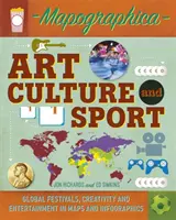 Mapographica: Arte, Cultura y Deporte - Festivales mundiales, creatividad y entretenimiento en mapas e infografías - Mapographica: Art, Culture and Sport - Global festivals, creativity and entertainment in maps and infographics