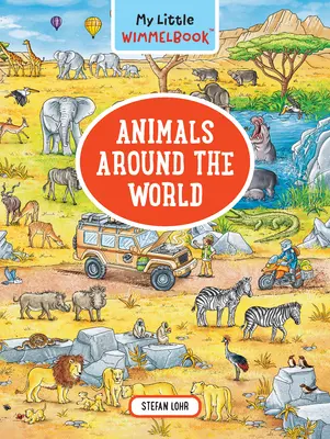 Mi pequeño Wimmelbook: Animales del mundo - My Little Wimmelbook--Animals Around the World