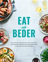 Eat With Beder - Recetas y reflexiones de personalidades conocidas y personas inspiradoras para concienciar sobre la salud mental y el suicidio. - Eat With Beder - Recipes and reflections from well known personalities and inspirational individuals raising awareness around mental health and suici