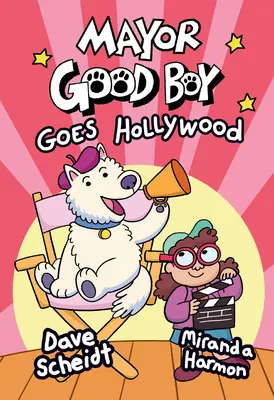 Mayor Good Boy Goes Hollywood: (Novela gráfica) - Mayor Good Boy Goes Hollywood: (A Graphic Novel)