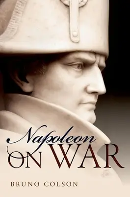 Napoleón: Sobre la guerra - Napoleon: On War