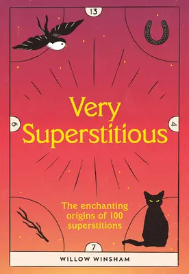 Muy supersticioso: 100 supersticiones de todo el mundo - Very Superstitious: 100 Superstitions from Around the World