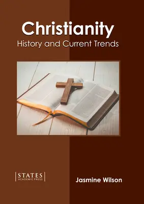 Cristianismo: Historia y tendencias actuales - Christianity: History and Current Trends