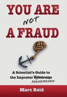 Usted (no) es un fraude: Guía científica sobre el fenómeno del impostor - You Are (Not) a Fraud: A Scientist's Guide to the Imposter Phenomenon