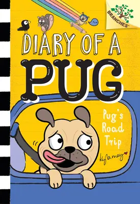 El viaje de Pug: Un libro de ramas (Diario de un carlino nº 7) - Pug's Road Trip: A Branches Book (Diary of a Pug #7)