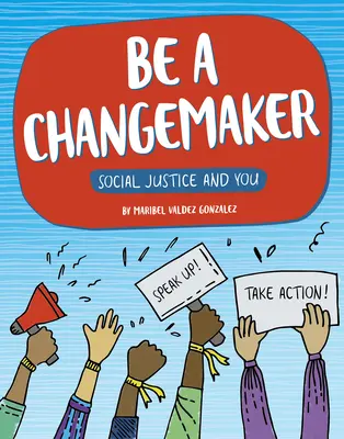 Sé un agente de cambio - Be a Changemaker