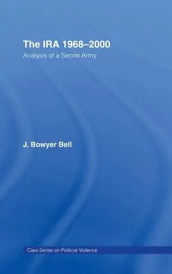 El Ira, 1968-2000: Análisis de un ejército secreto - The Ira, 1968-2000: An Analysis of a Secret Army