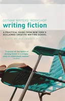 Escribir ficción: Una guía práctica de la aclamada escuela de escritura creativa de Nueva York - Writing Fiction: A practical guide from New York's acclaimed creative writing school