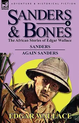 Sanders & Bones-Las aventuras africanas: 6-Sanders y otra vez Sanders - Sanders & Bones-The African Adventures: 6-Sanders & Again Sanders