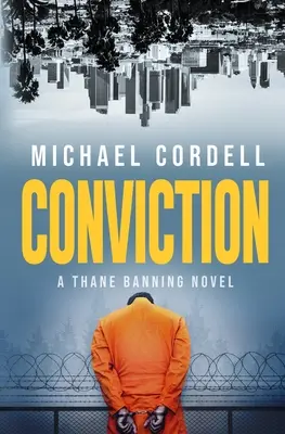 Condena: Un thriller jurídico - Conviction: A Legal Thriller