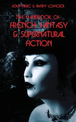 Manual de fantasía y ficción sobrenatural francesa - The Handbook of French Fantasy & Supernatural Fiction