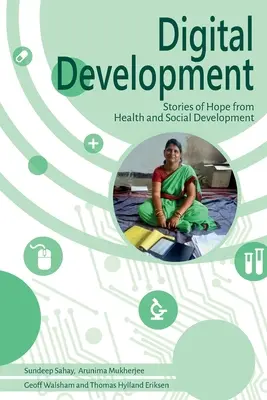 Desarrollo digital: Historias de esperanza desde la salud y el desarrollo social - Digital Development: Stories of Hope from Health and Social Development