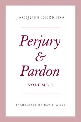 Perjurio y perdón, Tomo I Volumen 1 - Perjury and Pardon, Volume I: Volume 1