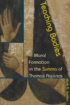 Los cuerpos docentes: La formación moral en la Suma de Tomás de Aquino - Teaching Bodies: Moral Formation in the Summa of Thomas Aquinas