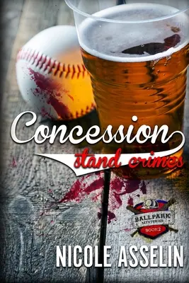 Concession Stand Crimes: The Ballpark Mysteries Book 2