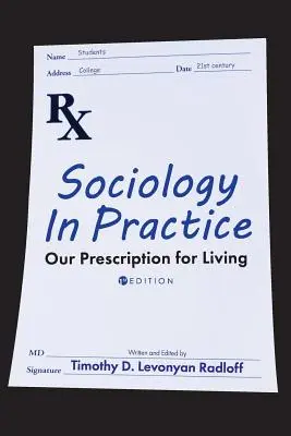 Sociología en la práctica: Nuestra receta para vivir - Sociology in Practice: Our Prescription for Living