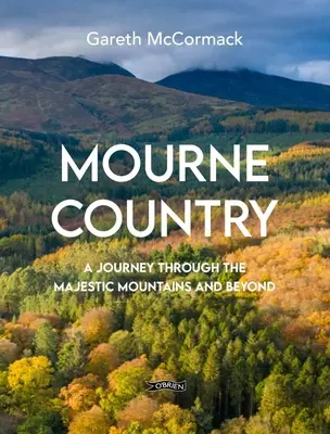 Mourne Country: Un viaje a través de las majestuosas montañas y más allá - Mourne Country: A Journey Through the Majestic Mountains and Beyond