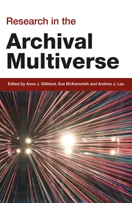 Investigación en el multiverso archivístico - Research in the Archival Multiverse