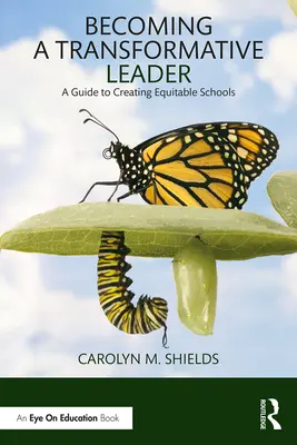 Cómo convertirse en un líder transformador: Guía para crear escuelas equitativas - Becoming a Transformative Leader: A Guide to Creating Equitable Schools