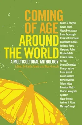 La mayoría de edad en el mundo: Antología multicultural - Coming of Age Around the World: A Multicultural Anthology