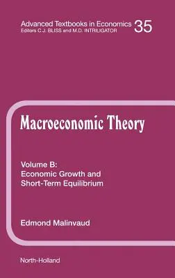 Crecimiento económico y equilibrio a corto plazo: Volume 35b - Economic Growth and Short-Term Equilibrium: Volume 35b