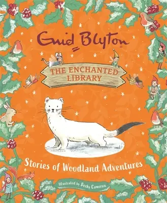 La biblioteca encantada: Cuentos de aventuras en el bosque - The Enchanted Library: Stories of Woodland Adventures