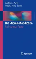 El estigma de la adicción: Una guía esencial - The Stigma of Addiction: An Essential Guide