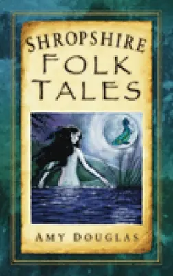 Cuentos populares de Shropshire - Shropshire Folk Tales