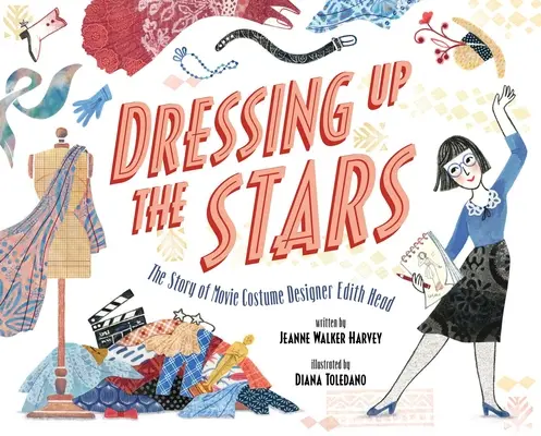 Vestir a las estrellas: La historia de la diseñadora de vestuario Edith Head - Dressing Up the Stars: The Story of Movie Costume Designer Edith Head