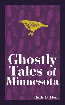 Cuentos fantasmales de Minnesota - Ghostly Tales of Minnesota