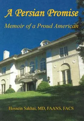 Una promesa persa - Memorias de un americano orgulloso - A Persian Promise - Memoir of a Proud American