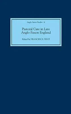 El cuidado pastoral en la Inglaterra anglosajona tardía - Pastoral Care in Late Anglo-Saxon England