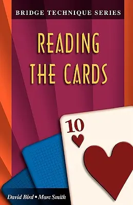 Técnica de Bridge 10: Leer las cartas - Bridge Technique 10: Reading the Cards