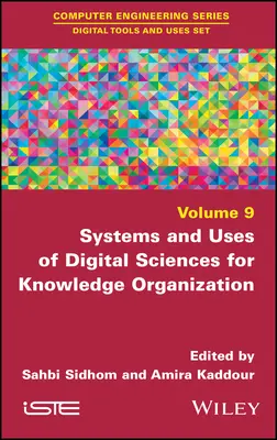 Sistemas y usos de las ciencias digitales para la organización del conocimiento - Systems and Uses of Digital Sciences for Knowledge Organization