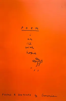 Estoy enfermo de esperanza: Poemas y bocetos de Gommie - I Am Ill with Hope: Poems and Sketches by Gommie