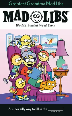 La abuela más grande Mad Libs: El mejor juego de palabras del mundo - Greatest Grandma Mad Libs: World's Greatest Word Game
