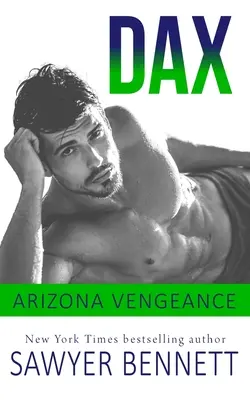 Dax Una novela de Arizona Vengeance - Dax: An Arizona Vengeance Novel