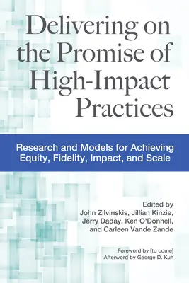 Cumplir la promesa de las prácticas de alto impacto: Investigación y modelos para lograr equidad, fidelidad, impacto y escala - Delivering on the Promise of High-Impact Practices: Research and Models for Achieving Equity, Fidelity, Impact, and Scale