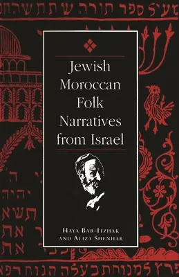 Narrativas populares judías marroquíes de Israel - Jewish Moroccan Folk Narratives from Israel