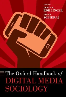El Manual Oxford de Sociología de los Medios Digitales - The Oxford Handbook of Digital Media Sociology