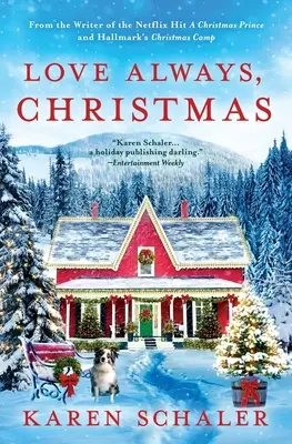 Amar siempre, Navidad: Un romance navideño de la escritora de Un príncipe de Navidad de Netflix - Love Always, Christmas: A feel-good Christmas romance from writer of Netflix's A Christmas Prince