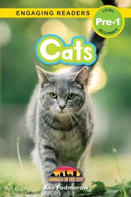 Gatos: Animales en la ciudad (Lectores motivadores, nivel Pre-1) - Cats: Animals in the City (Engaging Readers, Level Pre-1)