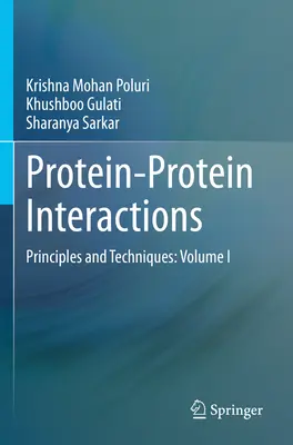 Interacciones proteína-proteína: Principios y técnicas: Volumen I - Protein-Protein Interactions - Principles and Techniques: Volume I