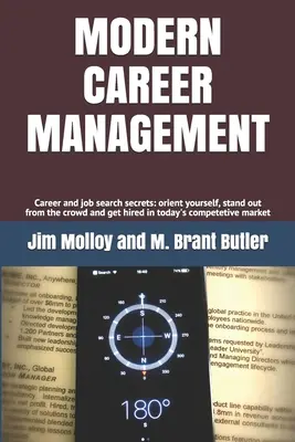 Gestión moderna de la carrera profesional: Secretos de carrera y búsqueda de empleo: oriéntate, destaca entre la multitud y consigue que te contraten en el mercado actual - Modern Career Management: Career and job search secrets: orient yourself, stand out from the crowd, and get hired in today's market