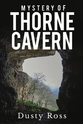 El misterio de la caverna de Thorne - Mystery of Thorne Cavern
