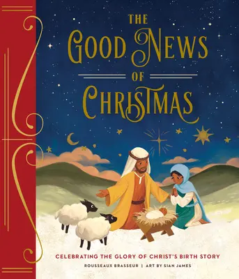 La Buena Nueva de la Navidad: Celebrando la gloria del nacimiento de Cristo - The Good News of Christmas: Celebrating the Glory of Christ's Birth Story