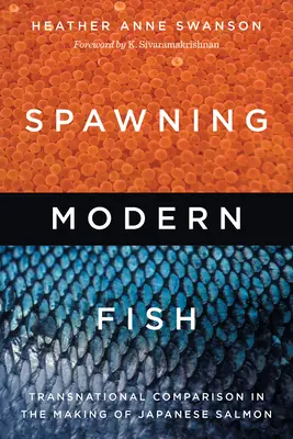 El desove del pez moderno: comparación transnacional en la creación del salmón japonés - Spawning Modern Fish: Transnational Comparison in the Making of Japanese Salmon