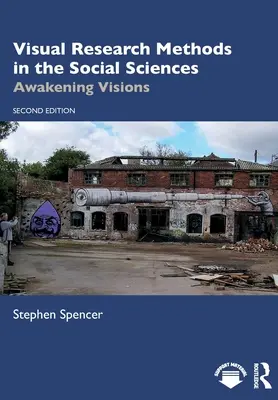 Métodos visuales de investigación en ciencias sociales: Despertar visiones - Visual Research Methods in the Social Sciences: Awakening Visions