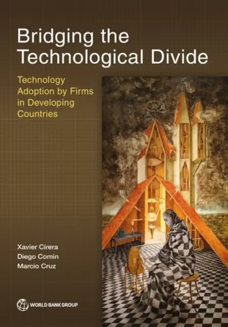 Superar la brecha tecnológica: adopción de tecnología por las empresas de los países en desarrollo - Bridging the Technological Divide - Technology Adoption by Firms in Developing Countries