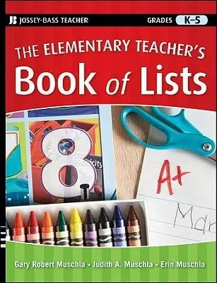 El libro de las listas del profesor de primaria - The Elementary Teacher's Book of Lists